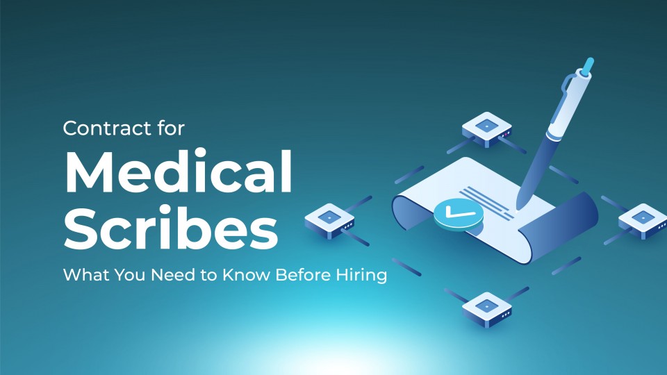 Contract For Medical Scribes - What You Need To Know Before Hiring