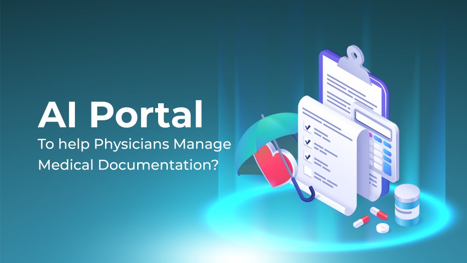 AI Portal To Help Physicians Manage Medical Documentation