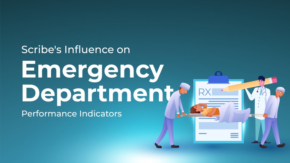 Scribes’ Influence On Emergency Department Performance Indicators
