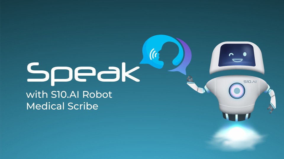 Speak With S10.AI Robot Medical Scribe
