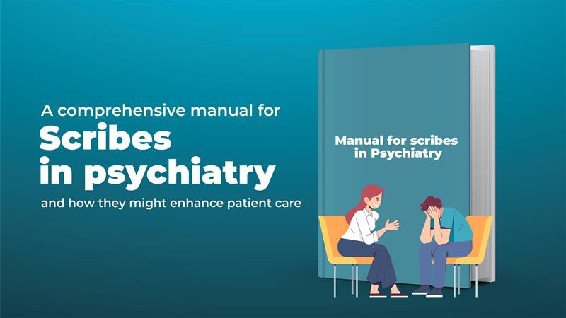 A Comprehensive Manual For Scribes In Psychiatry And How They Might Enhance Patient Care