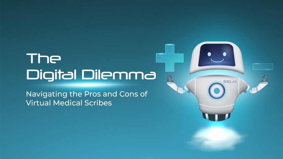 The Digital Dilemma: Navigating The Pros And Cons Of Virtual Medical Scribes