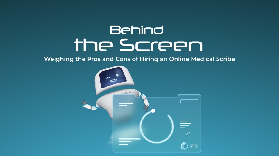 Weighing The Pros And Cons Of Hiring An Online Medical Scribe