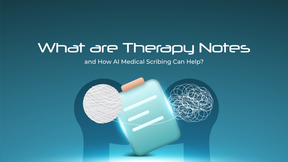 How to Write Therapy Notes (With Examples)