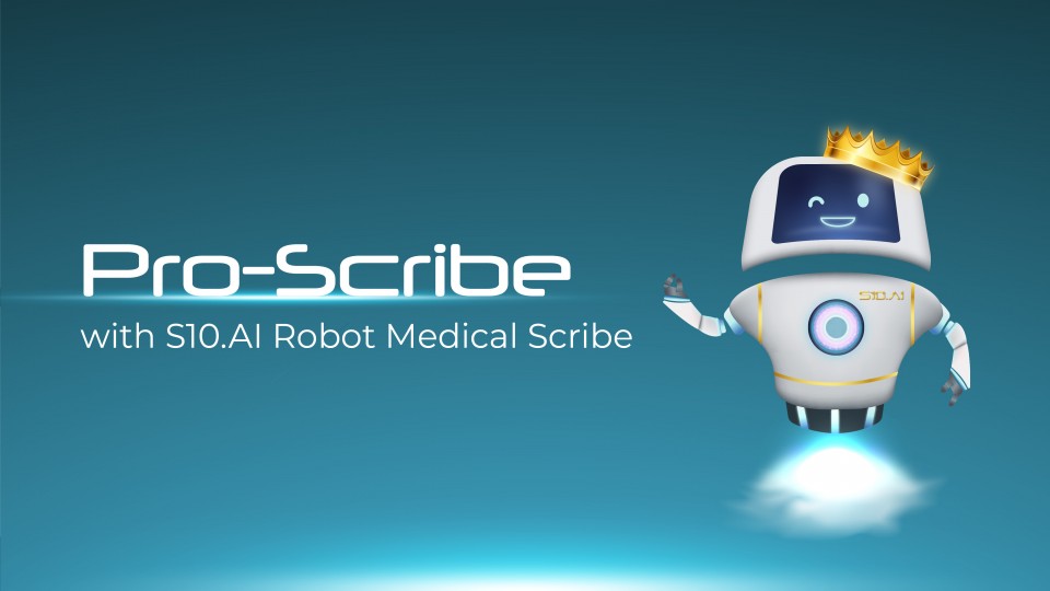 Pro-Scribe With S10.AI Robot Medical Scribe