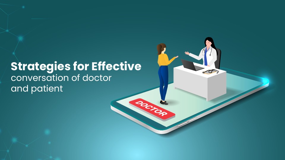 Strategies For Effective Conversation Of Doctor And Patient