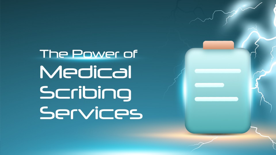 The Power Of Medical Scribing Services
