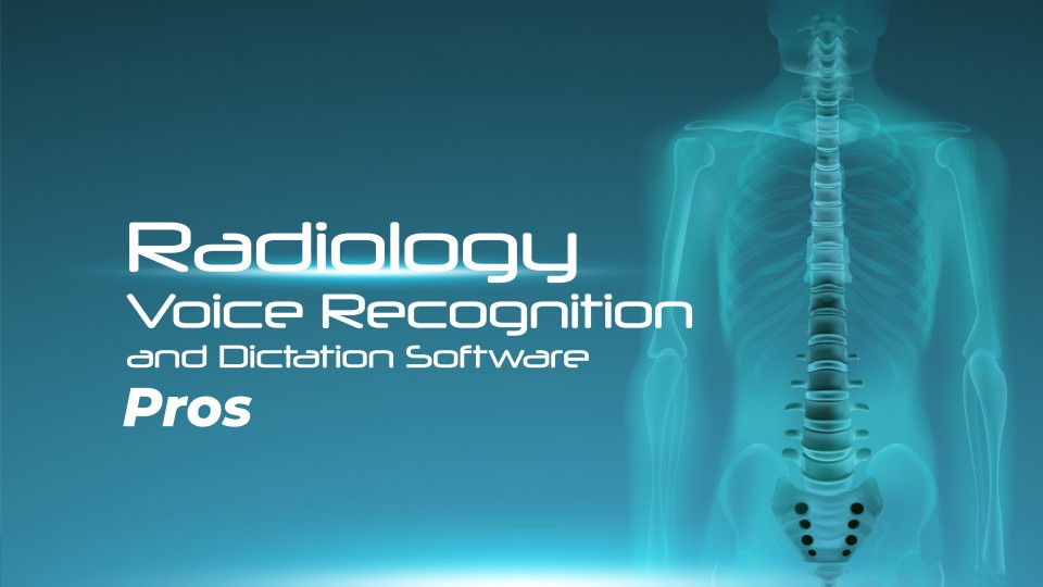 Radiology Voice Recognition And Dictation Software