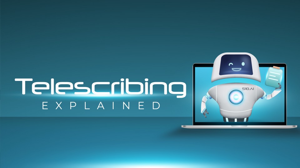 Telescribing Explained