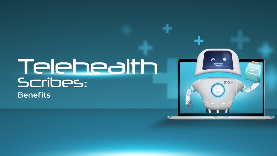 Telehealth Scribe Benefits