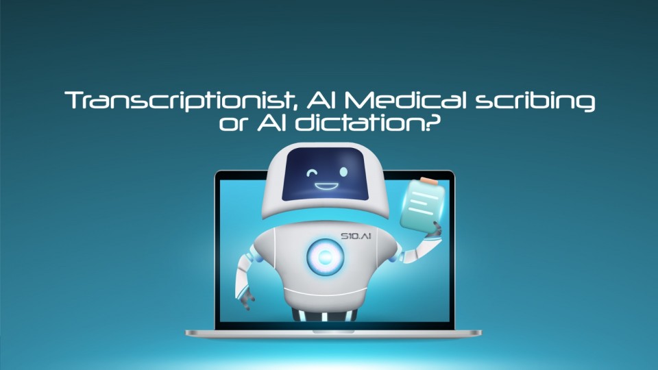 Transcriptionist, AI Medical Scribing, or Medical Scribes