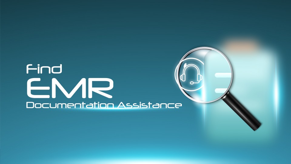 Find EMR Documentation Assistance