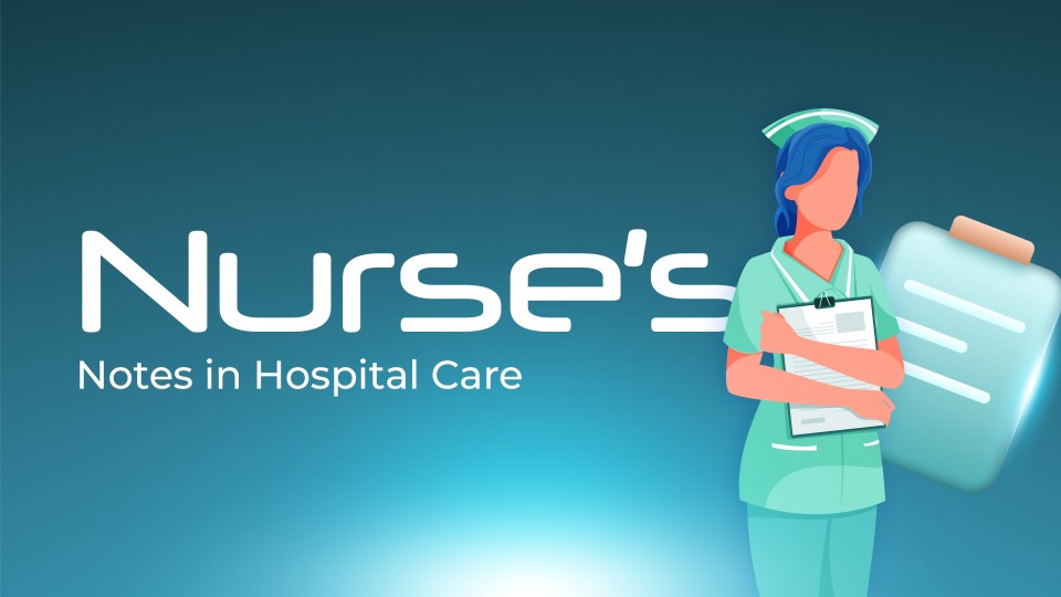 Nurses Notes In Hospital Care