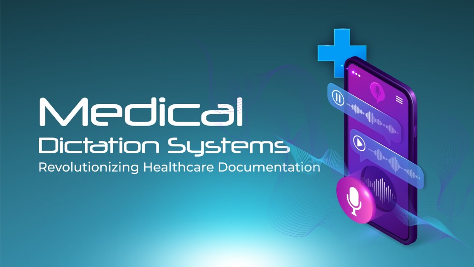 Medical Dictation And Transcription:How it Works