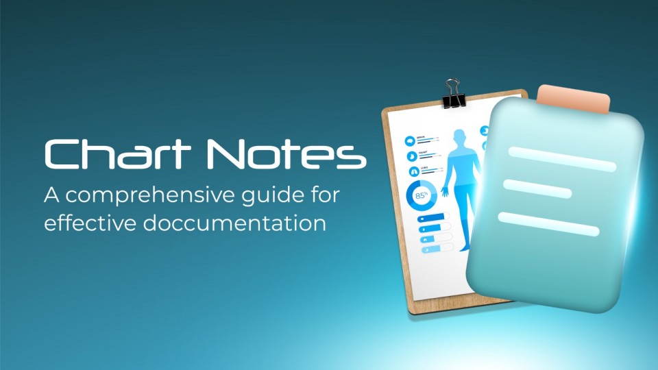 Chart Notes A Comprehensive Guide For Effective Documentation