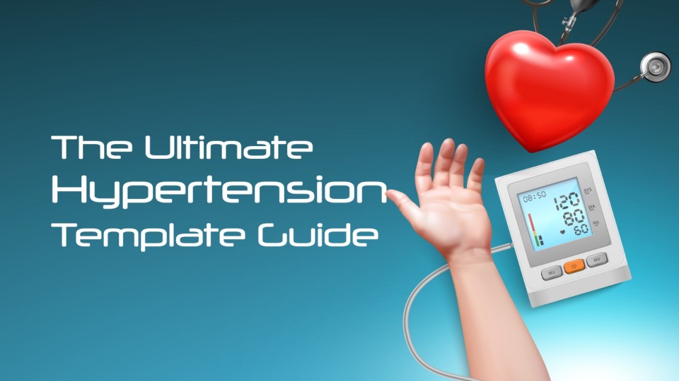 The Ultimate Hypertension Template Guide