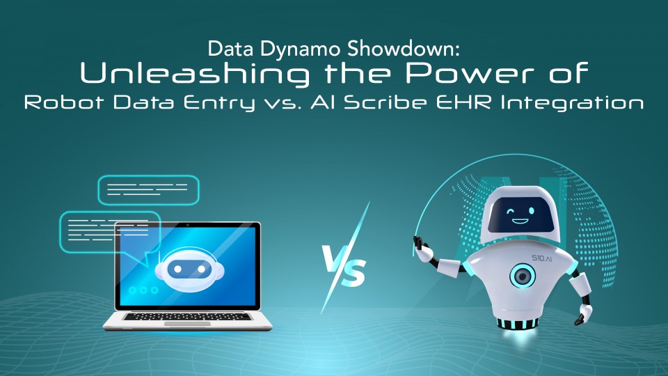 Data Dynamo Showdown: Unleashing The Power Of Robot Data Entry Vs. AI Scribe EHR Integration