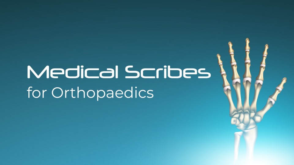 Medical Scribes For Orthopaedic