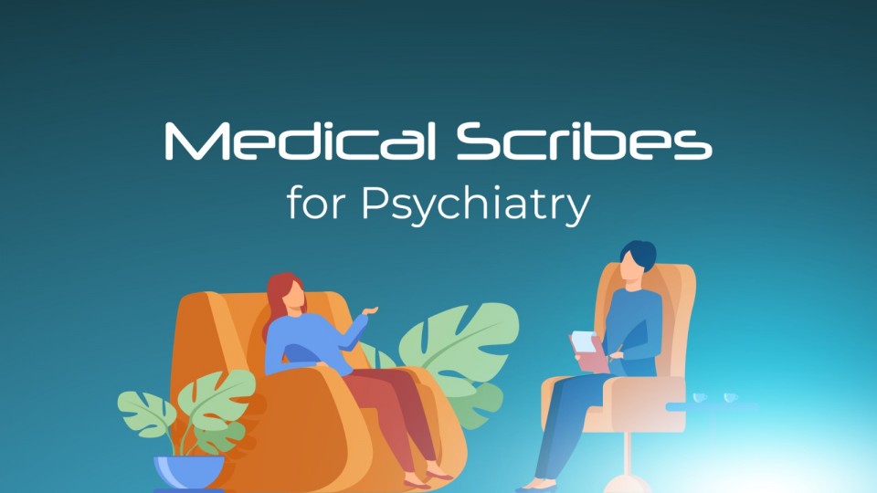Medical Scribe For Pyschiatry