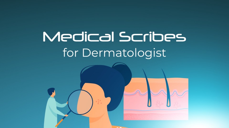 Medical Scribe For Dermatologist 