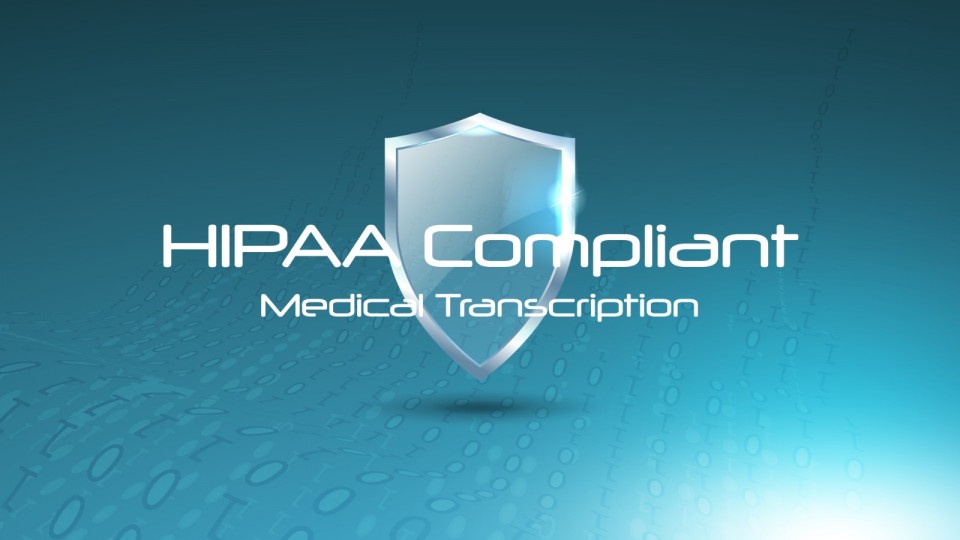 HIPAA Compliant Medical Transcription