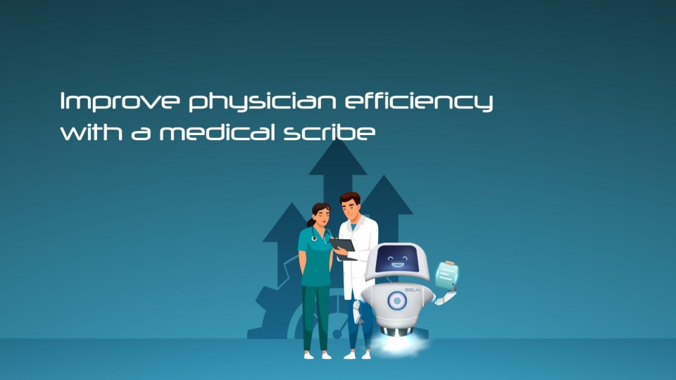 Improve Physician Efficiency With A Medical Scribe
