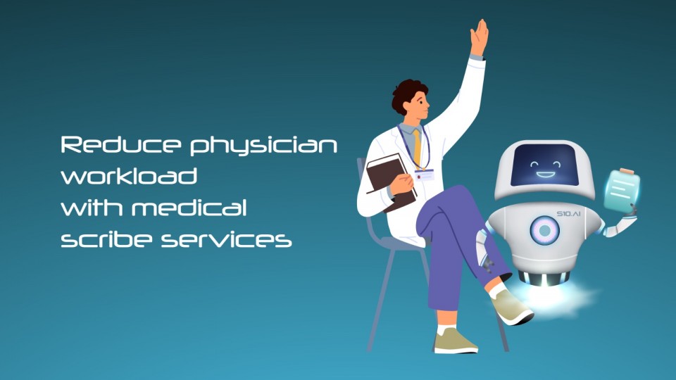 Reduce Physician Workload With Medical Scribe Services