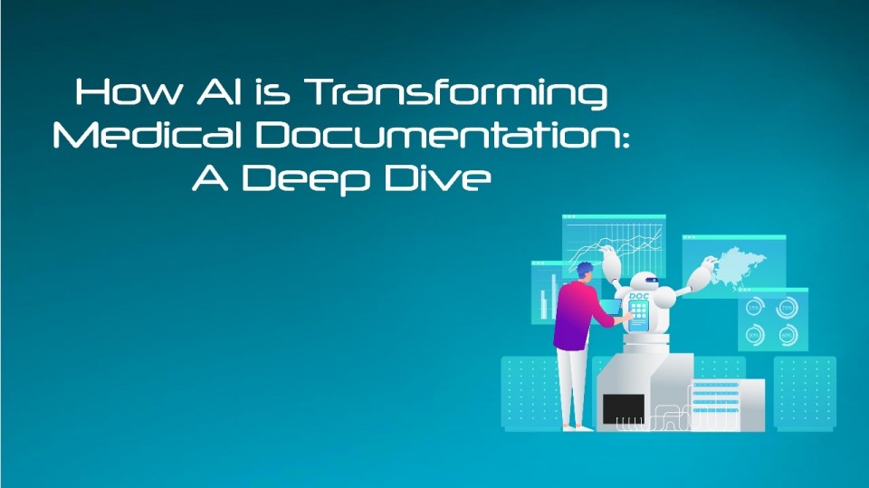 How Al is Transforming Medical Documentation: A Deep Dive