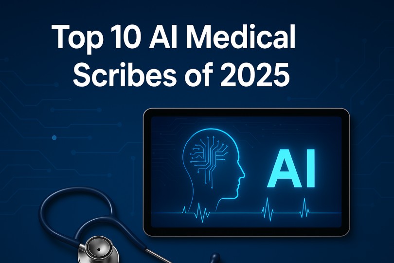 Top 10 AI Medical Scribes of 2025