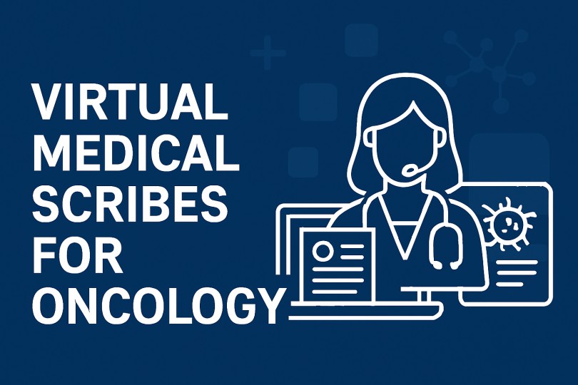 Virtual Medical Scribes for Oncology: Revolutionizing Cancer Care Documentation in 2025